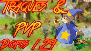DOFUS 1.29  | ON REPREND LES TRAQUES ET LE PVP !