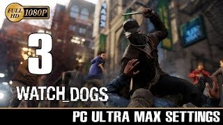 Watch Dogs Walkthrough Parte 3 Gameplay Sub Español Let´s Play PC Ultra 1080p PS4/XboxOne