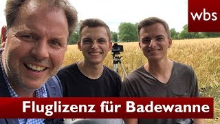Wie bekomme ich eine Fluglizenz für meine Badewanne? | The Real Life Guys mit RA Solmecke