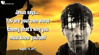 YOU ARE YOUR OWN WORST ENEMY, THAT'S WHY YOU MUST KNOW YOURSELF ❤️ Love Letter from Jesus