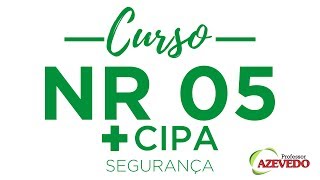 Treinamento Cipeiro l NR 5 l Azevedo l Nordeste l NR 5 l Treinamento l Membros da Cipa l NR 5