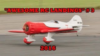 "AWESOME RC LANDINGS" - MIXED MODELS / SPORTS & GENERAL ETC # 3 - 2017
