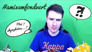 #AmixemFondVert - Amixem skyzophrène