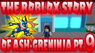 The ROBLOX Story of Ash-Greninja | S1 E9 | ~ ROBLOX Series