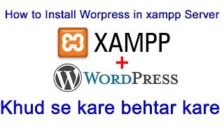 How to install wordpress in Xammp server II xammp server per wordpress ka project kese start kare