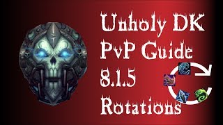 PvP Rotation | Unholy DK PvP Guide | WoW BFA 8.1.5