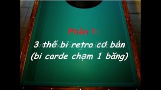 [Bida phăng] 11 thế bi retro cơ bản, nâng cao - Retro billiards