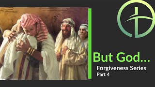 But God... - Forgiveness Series 4 - Cary Swanson - 10/27/19