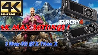 Far Cry 4 ULTRA 4K | 3840 x 2160 | GTX Titan X SLI Performance