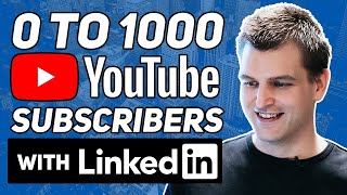 How to Grow Your YouTube Channel With FREE Traffic From Linkedin (0 to 1000 Subscribers FAST!)