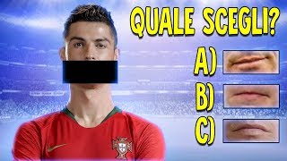 Riesci a INDOVINARE la Bocca del Calciatore in Foto? Quiz di Calcio 2019