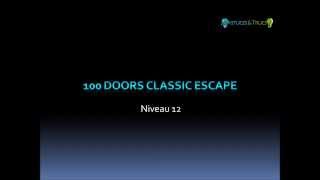 100 Doors Classic Escape Niveau 12 - Level 12 Walkthrough - astuces-et-trucs.fr