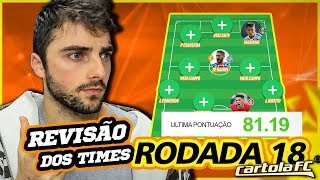 REVISÃO DOS TIMES #18 RODADA | CARTOLA FC