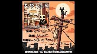 Dead Rejects - Jealousy [Feat. Night Gaunts!]
