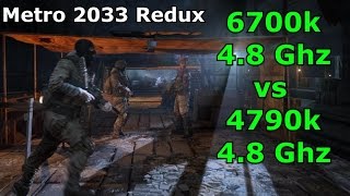 6700k vs 4790k Metro 2033 Redux Benchmark ( both CPU´s @ 4.8 Ghz + Hyperthreading disabled )