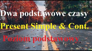 Dwa podstawowe czasy - Present Simple & Continuous - Analiza dialogu. Angielski dla początkujących