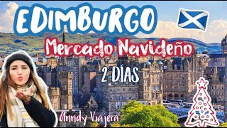 EDIMBURGO ??????? EN EPOCA NAVIDEÑA??? Qué conocer en 2 días?