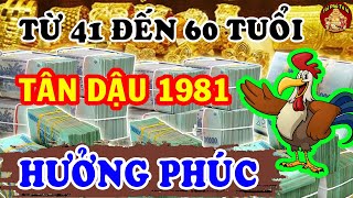 Tiết Lộ Sự Thật CHấn Động Tuổi Tân Dậu 1981 AN NHÀN HƯỞNG PHÚC Từ 41Đến 60 Tuổi Nếu Biết Điều Này