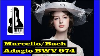 JS Bach/Marcello - Adagio from Concerto in D minor, BWV 974