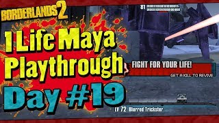 Borderlands 2 | 1 Life Maya Playthrough | Day #19