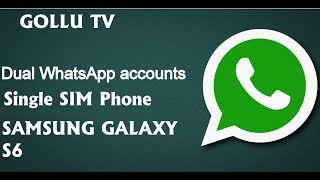 2018 Two WhatsApp on a SINGLE SIM Samsung Galaxy S6