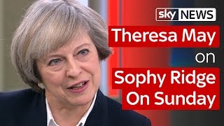 Full Interview: PM Theresa May on Sophy Ridge on Sunday