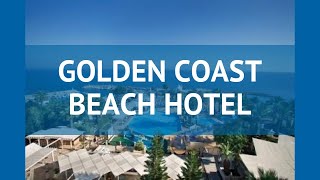 GOLDEN COAST BEACH HOTEL 4* Кипр Протарас обзор – отель ГОЛДЕН КОСТ БИЧ ХОТЕЛ 4 Протарас видео обзор