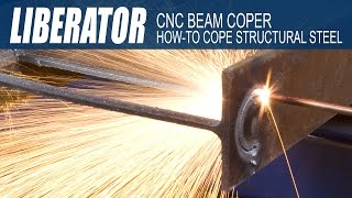 Ocean Liberator CNC Beam Coping Machine - how to cope structural steel beams and profiles