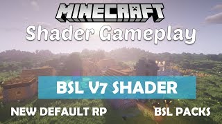 BSL V7 SHADER GAMEPLAY + NEW DEFAULT RP & BSL PACKS