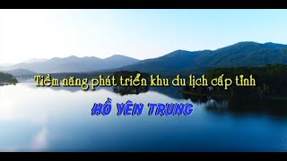 Uông Bí: Tiềm năng phát triển Khu du lịch cấp tỉnh Hồ Yên Trung
