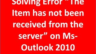 [SOLVED] Fix Outlook Error "The item has not been received from the server"