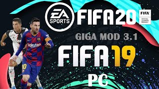FIFA 2020 GIGA MOD 3.0 & 3.1 For FIFA 19 PC