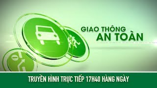 Bản tin Giao thông an toàn ngày 04/02/2020 | VTC14