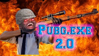 PUBG.EXE 2.0  | pubg mobile