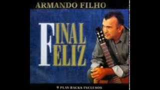 ARMANDO FILHO FINAL FELIZ.