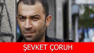 Şevket Çoruh Kimdir?