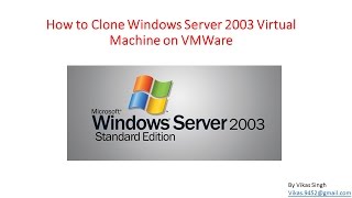 How to Clone Windows Server 2003 Virtual Machine on VMWare