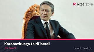 33 savol - Koronavirusga ta'rif berdi (Javohir Zokirov)