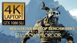 Shadow of Mordor gaming laptop benchmarks (MSI GT83VR 7RF Titan SLI laptop)