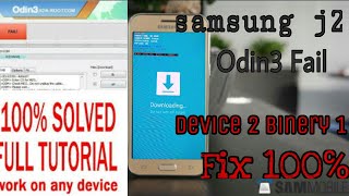How to fix odin3 fail error and device 2 binery 1 Any Android