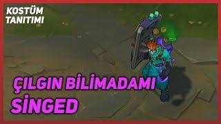 Çılgın Bilimadamı Singed (Kostüm Tanıtımı) League of Legends
