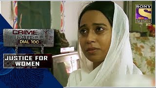 Crime Patrol | Guilty Or Not Guilty? | Justice For Women | Full Episode