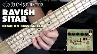 Electro-Harmonix Ravish Sitar demo for Bass Guitar