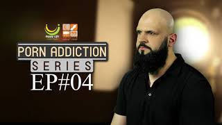 PORN ADDICTION SERIES EPISODE 4 | Raja Zia-Ul-Haq | Youth Club