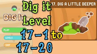 Dig it Level 17-1 to 17-20 | Dig a little deeper | Chapter 17 level 1-20 Solution Walkthrough