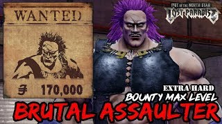 Fist of the North Star Lost Paradise Max Level Bounty - Brutal Assaulter (Extra Hard)