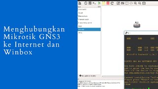 Menghubungkan Mikrotik GNS3 ke Internet dan Winbox  (2018)  -   Belajar Mikrotik part 2