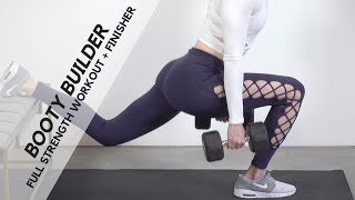 Booty Builder | Full Strength Workout + Finisher