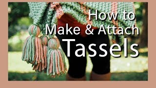How To Make tassels out of yarn and attach them to your project | Tassel tutorial