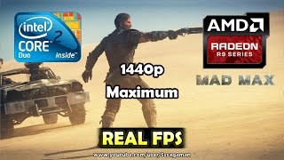 Mad Max - C2D E8400 - R9 380 - Maxed Out 1440p Test